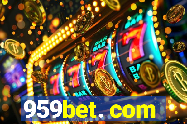 959bet. com